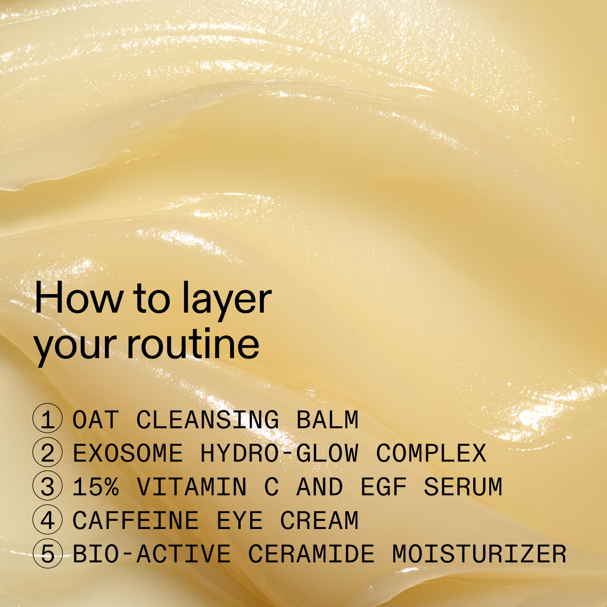 the-bestselling-intro-to-great-skin-q4 HowToLayer_2000x2000_08e58617-55b6-43c3-baf6-1fbaee188a26.png